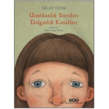Unutkanlık Boruları Dalgınlık Kanalları