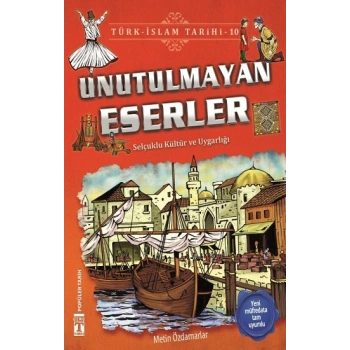 Unutulmayan Eserler - Türk İslam Tarihi 10