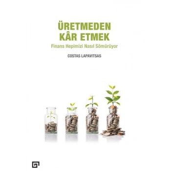 Üretmeden Kar Etmek