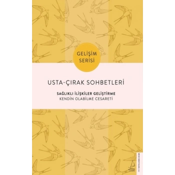 Usta Çırak Sohbetleri - Sağlıklı İlişkiler Geliştirme