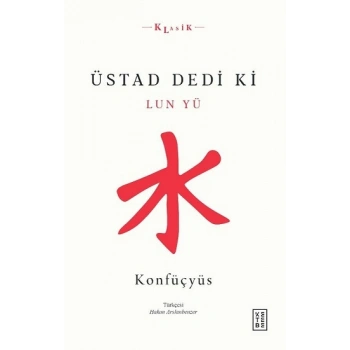 Üstad Dedi ki