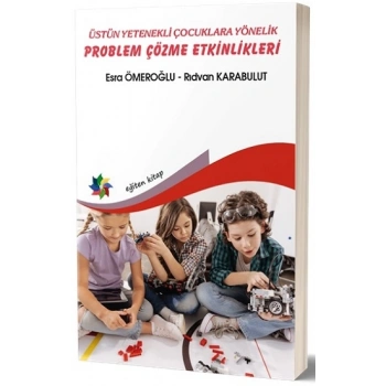 Üstün Yetenekli Çocuklara Yönelik Problem Çözme Etkinlikleri