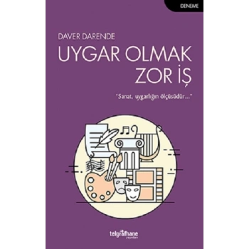 Uygar Olmak Zor İş