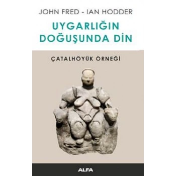 Uygarlığın Doğusunda Din