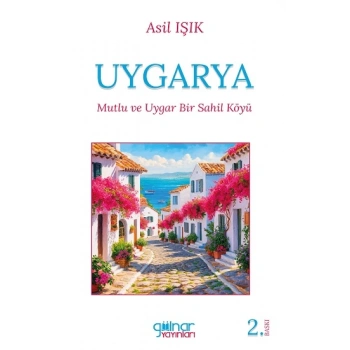 Uygarya “Mutlu ve Uygar Bir Sahil Köyü”