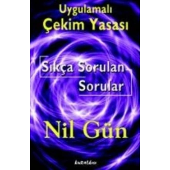 Uygulamalı Çekim Yasası Sıkça Sorulan Sorular