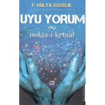 Uyu Yorum Nokta-i Kemal