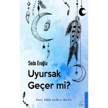Uyursak Geçer mi?