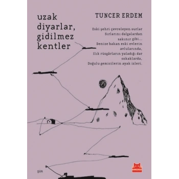 Uzak Diyarlar Gidilmez Kentler