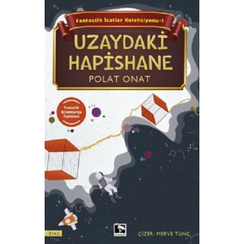 Uzaydaki Hapishane - Fantastik İcatlar Koleksiyonu-1