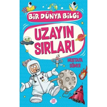 Uzayın Sırları – Bir Dünya Bilgi