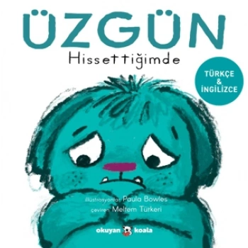 Üzgün Hissettiğimde (Ciltli)