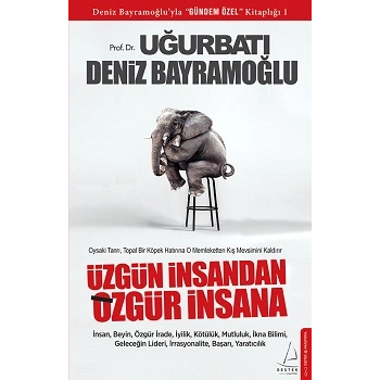 Üzgün İnsandan Özgür İnsana