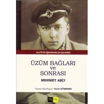 Üzüm Bağları ve Sonrası