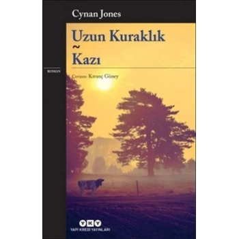 Uzun Kuraklık - Kazı
