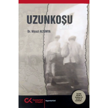 Uzunkoşu Anıları