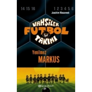 Vahşiler Futbol Takımı 13 Yenilmez Markus