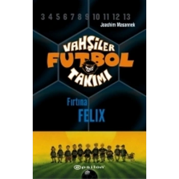 Vahşiler Futbol Takımı 2 - Fırtına Felix
