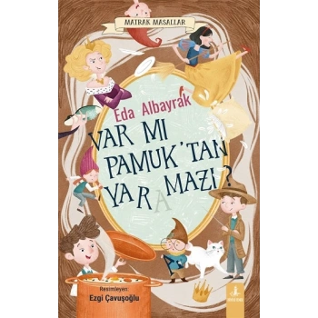 Var mı Pamuk’tan Yaramazı? - Matrak Masallar