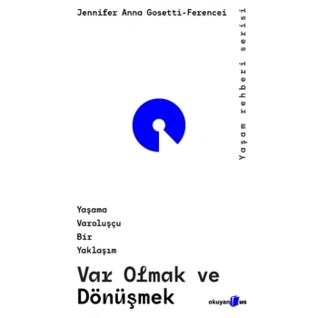 Var Olmak ve Dönüşmek