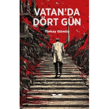 Vatan’da Dört Gün