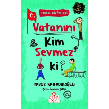 Vatanını Kim Sevmez ki?