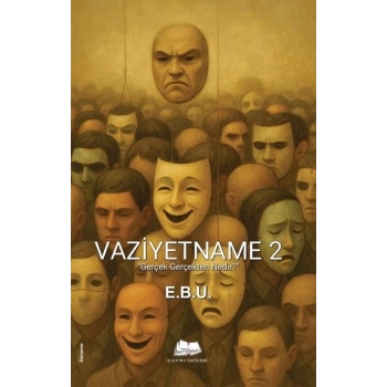 Vaziyetname 2  Gerçek Gerçekten Nedir?