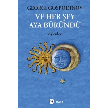 Ve Her Şey Aya Büründü