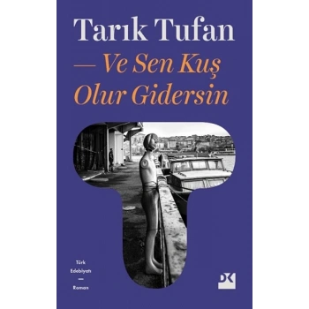 Ve Sen Kuş Olur Gidersin