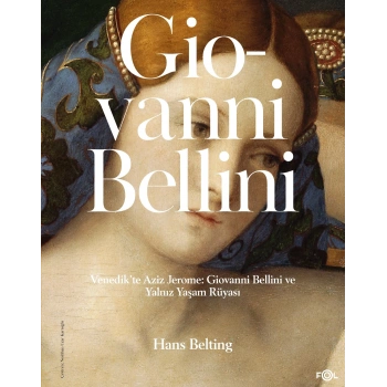 Venedik’te Aziz Jerome: Giovanni Bellini ve Yalnız Yaşam Rüyası