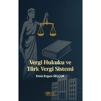 Vergi Hukuku ve Türk Vergi Sistemi