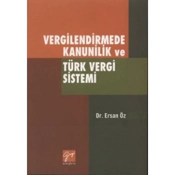 Vergilendirmede Kanunilik ve Türk Vergi Sistemi