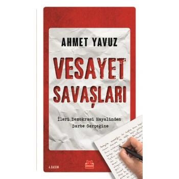 Vesayet Savaşları (İleri Demokrasi Hayalinden Darbe Gerçeğine)