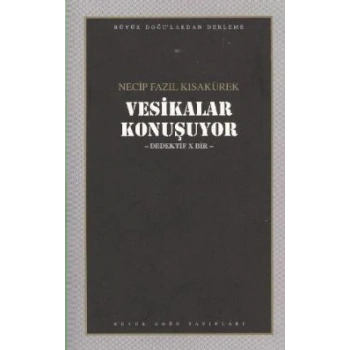 Vesikalar Konuşuyor : 104 - Necip Fazıl Bütün Eserleri