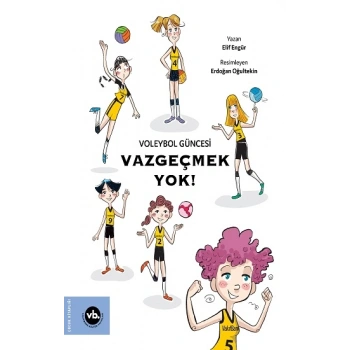 Voleybol Güncesi Vazgeçmek Yok !