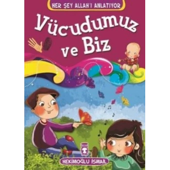 Vücudumuz ve Biz