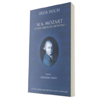 W. A. Mozart - Oluşumunun Romanı - 1
