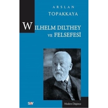 Wilhelm Dilthey ve Felsefesi