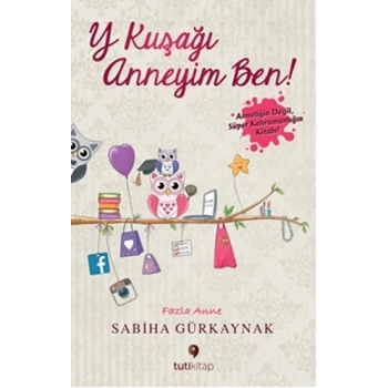 Y Kuşağı Anneyim Ben