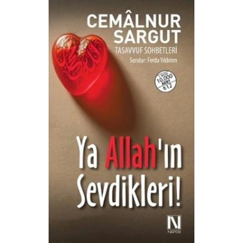 Ya Allah’ın Sevdikleri!