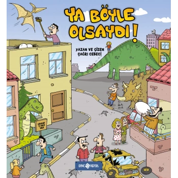 Ya Böyle Olsaydı !