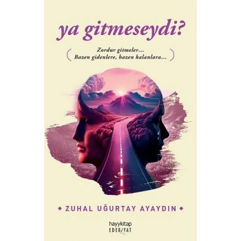 ya gitmeseydi?