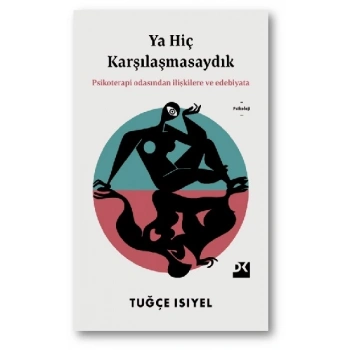 Ya Hiç Karşılaşmasaydık
