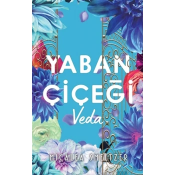 Yaban Çiçeği Veda