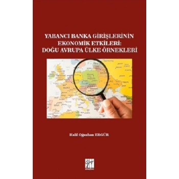 Yabancı Banka Girişlerinin Ekonomik Etkileri : Doğu Avrupa Ülke Örnekleri