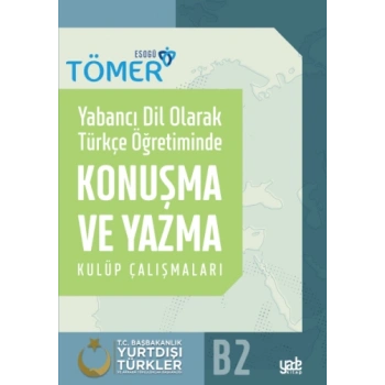 Yabancı Dil Olarak Türkçe Öğretiminde Konuşma ve Yazma Kulüp Çalışmaları