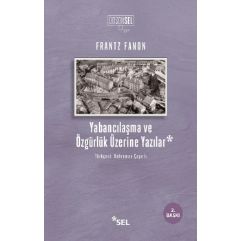 Yabancılaşma ve Özgürlük Üzerine Yazılar