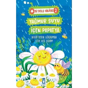 Yağmur Suyu İçen Papatya - Bi Dolu Hikaye 2
