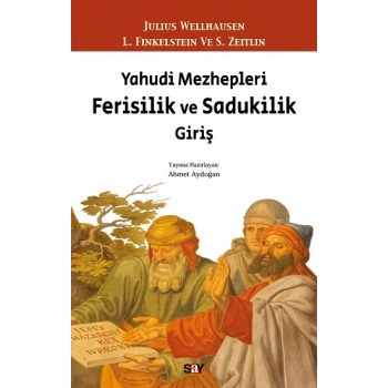 Yahudi Mezhepleri Ferisilik ve Sadukilik Giriş