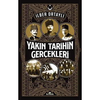 Yakın Tarihin Gerçekleri